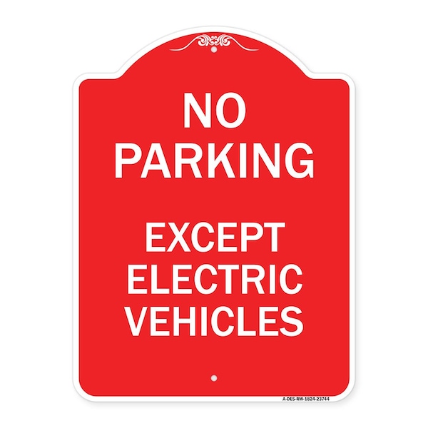 Signmission No Parking Except Electric Vehicles, Red & White Aluminum Sign, 24" L, 18" H, RW-1824-23744 A-DES-RW-1824-23744 - main